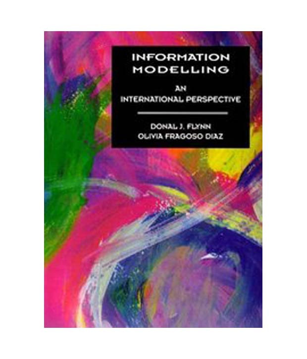 Information Modelling: An International Perspective Donal J. Flynn, Olivia Fragoso Diaz