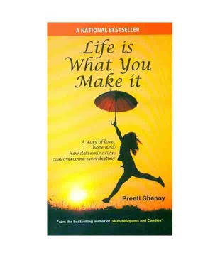 Life is What You Make it