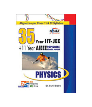 35 Years IIT-JEE + 10 yrs AIEEE Chapter-wise Solved Paper PHYSICS