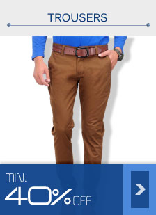 Trousers - Min.40% Off